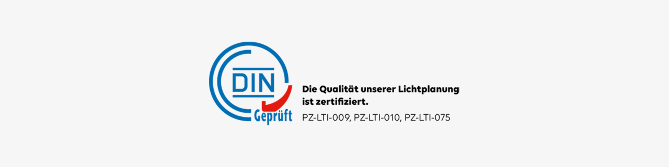 DIN-geprüft-Logo und Text "Die Qualität unserer Lichtplanung ist zertifiziert"